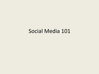 Social Media 101 