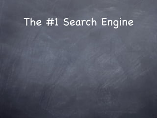 The #1 Search Engine
 
