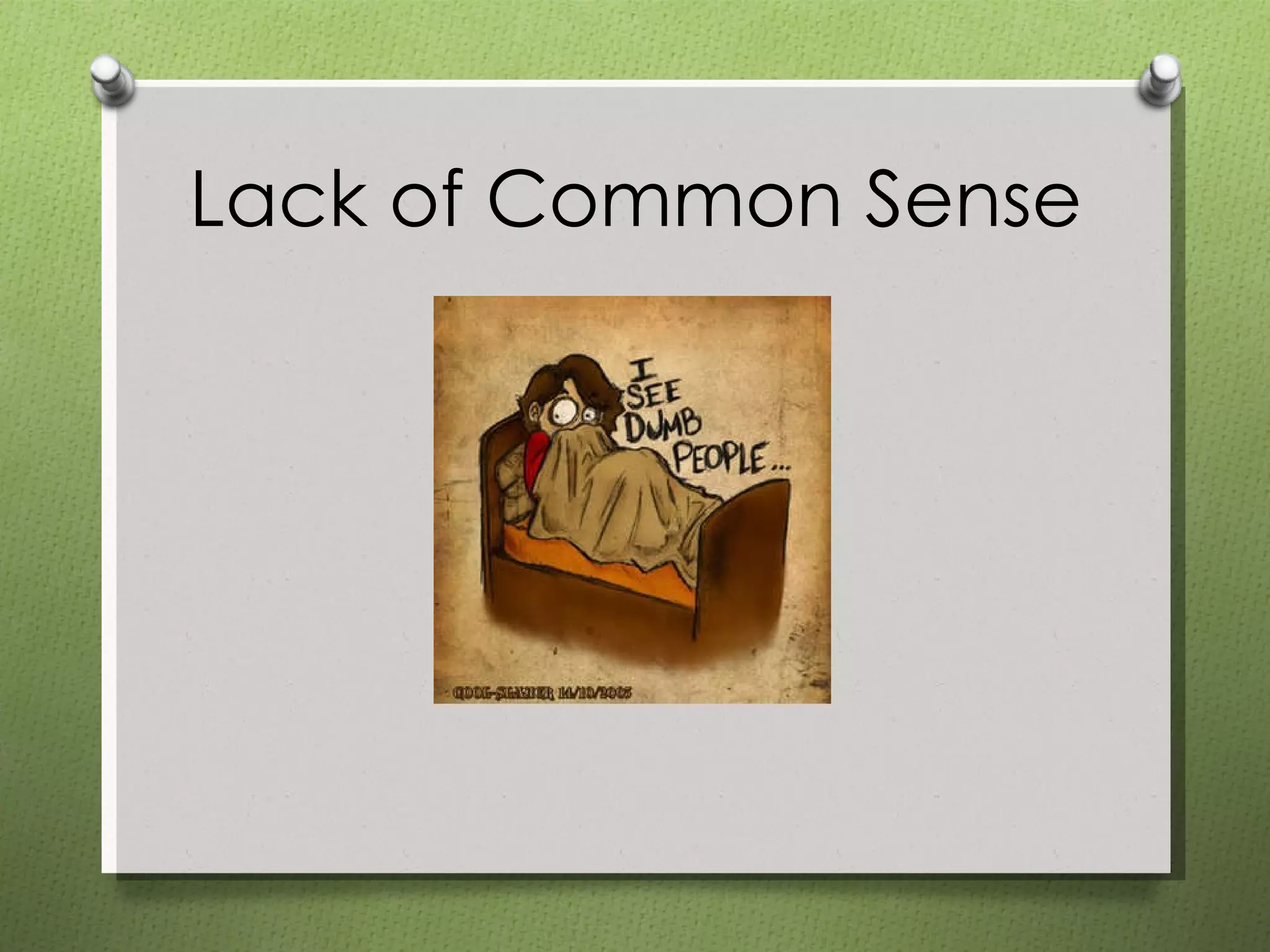 Lack of Common Sense 
