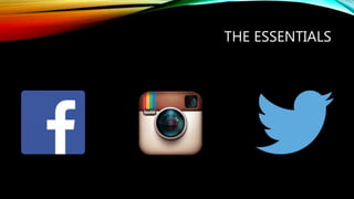 THE ESSENTIALS
 