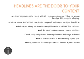 HEADLINES ARE THE DOOR TO YOUR
CONTENT
Headlines determine whether people will click on your content or not. When you writ...