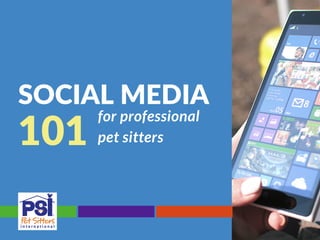 SOCIAL MEDIA
for professional
pet sitters101 
 