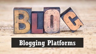 Blogging Platforms

 