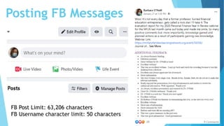 Posting FB Messages
FB Post Limit: 63,206 characters
FB Username character limit: 50 characters
 