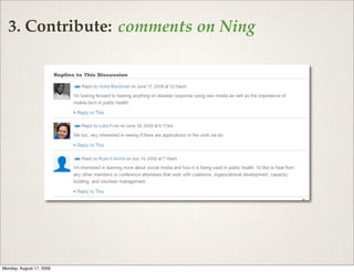 3. Contribute: comments on Ning




Monday, August 17, 2009
 