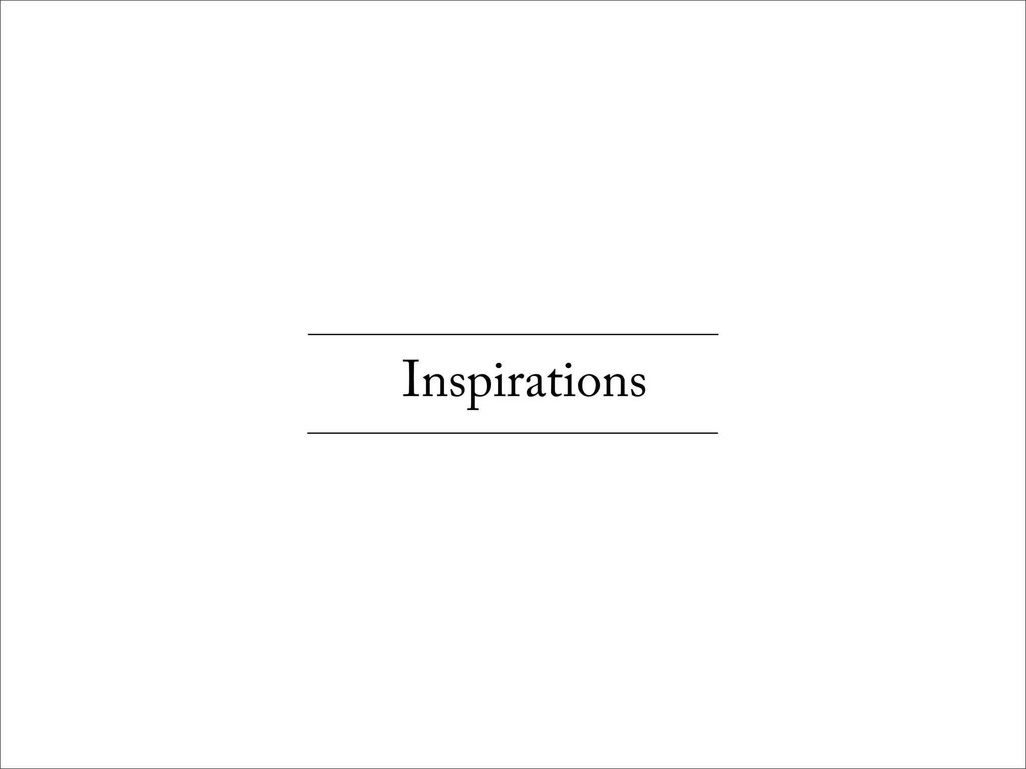 Inspirations
 