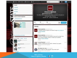 MSU Libraries
Follow Us @msu_libraries
 