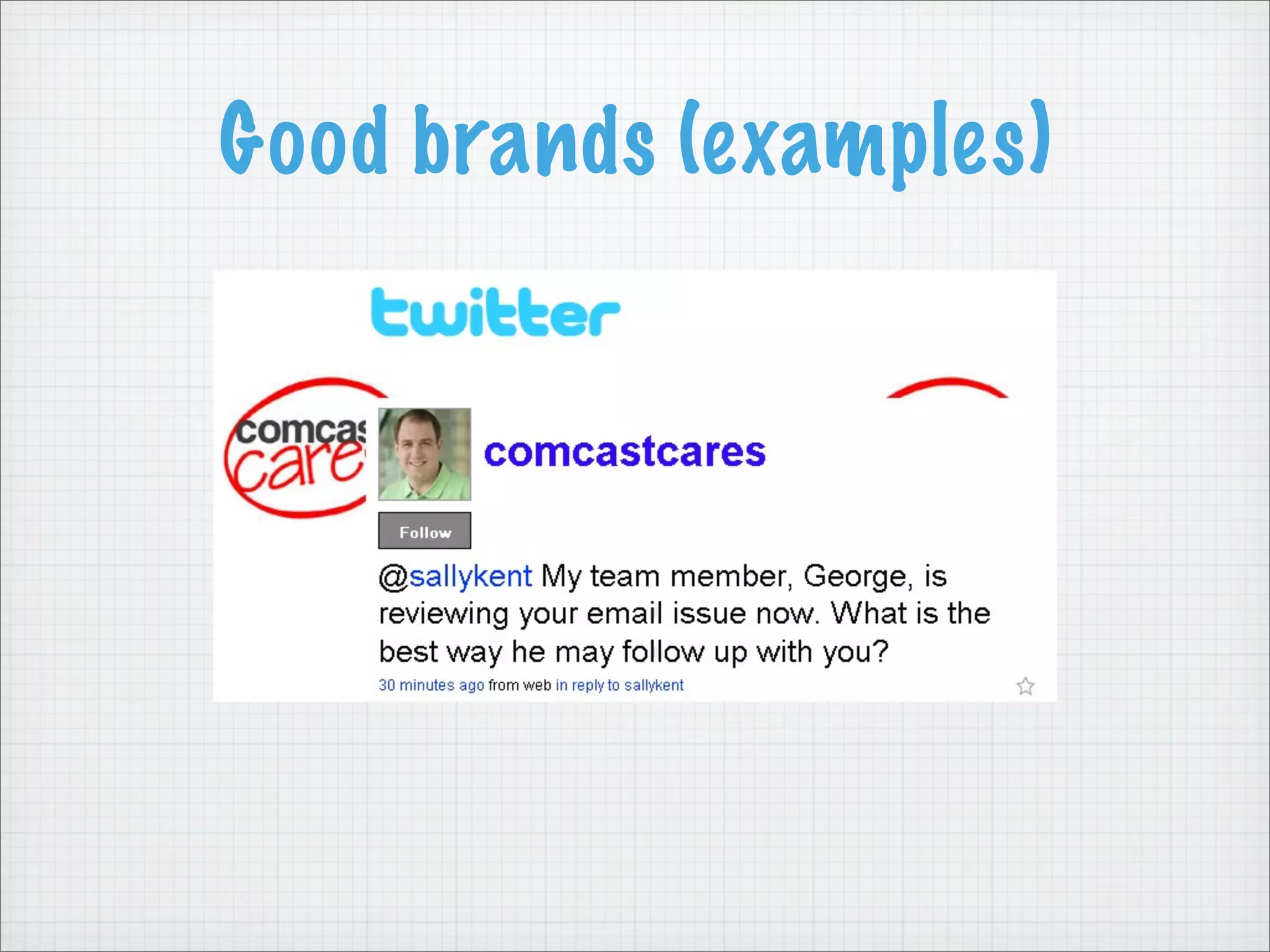 Good brands (examples)
 