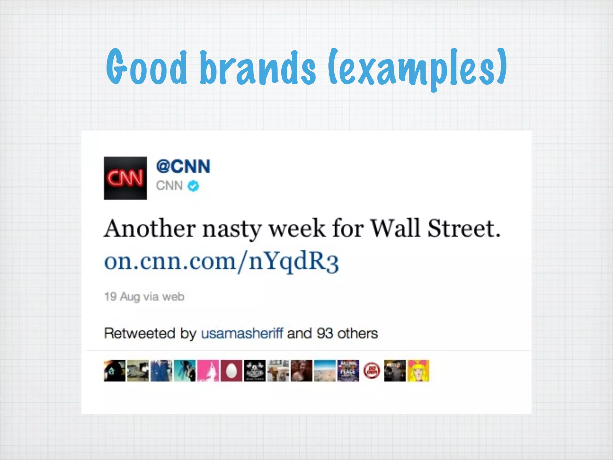 Good brands (examples)
 