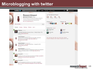 Microblogging with twitter




                             10
 