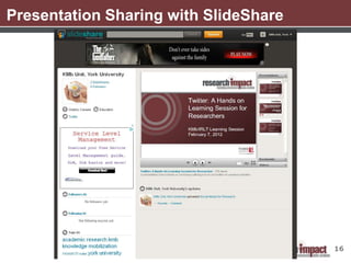 Presentation Sharing with SlideShare




                                       16
 