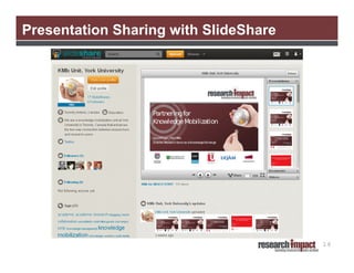 Presentation Sharing with SlideShare




                                       16
 