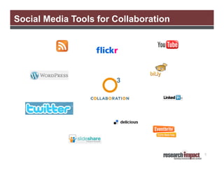 Social Media Tools for Collaboration




                                       7
 
