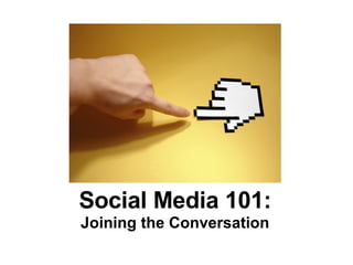 Social Media 101: ,[object Object]