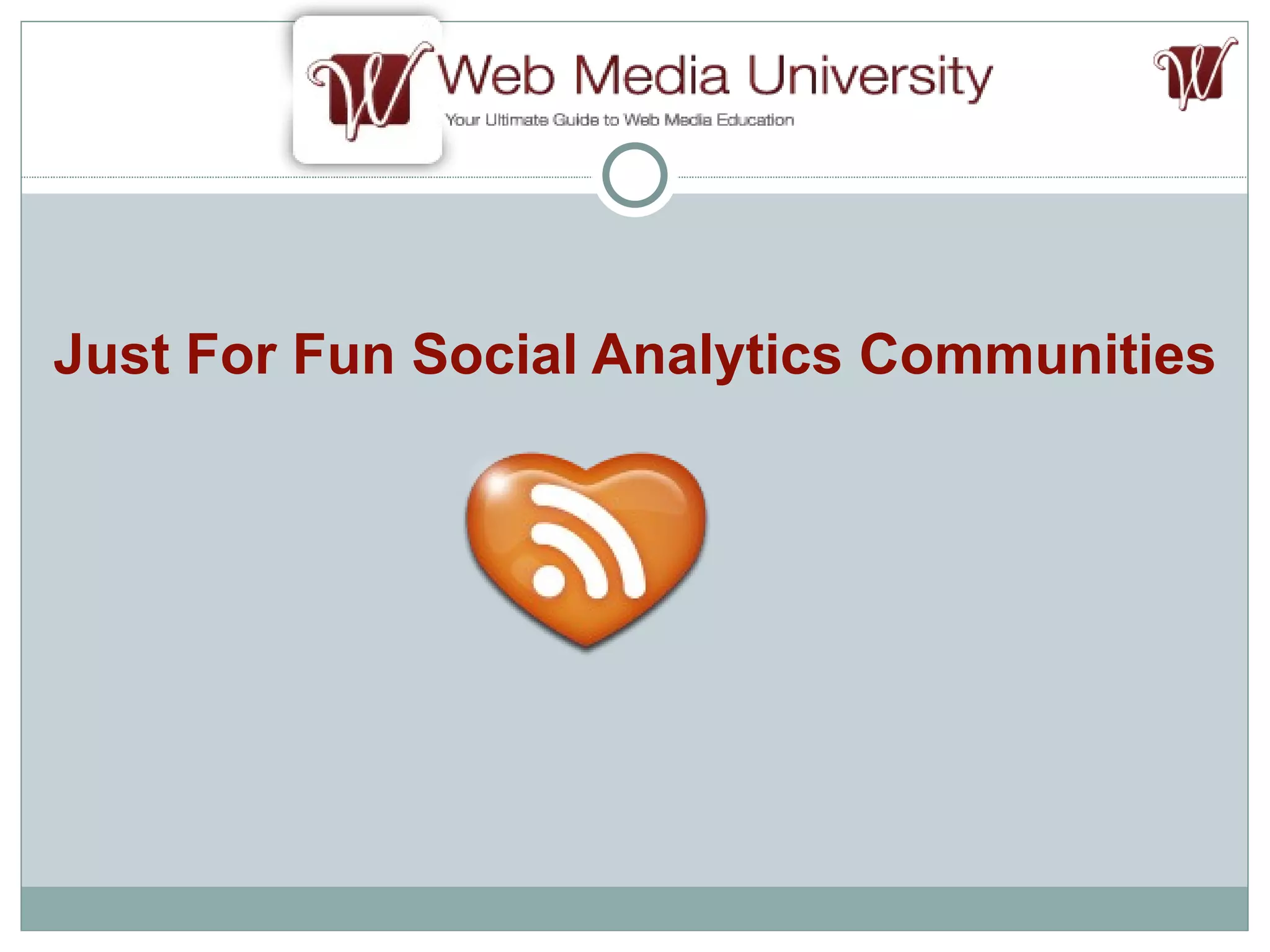 Just For Fun Social Analytics Communities 