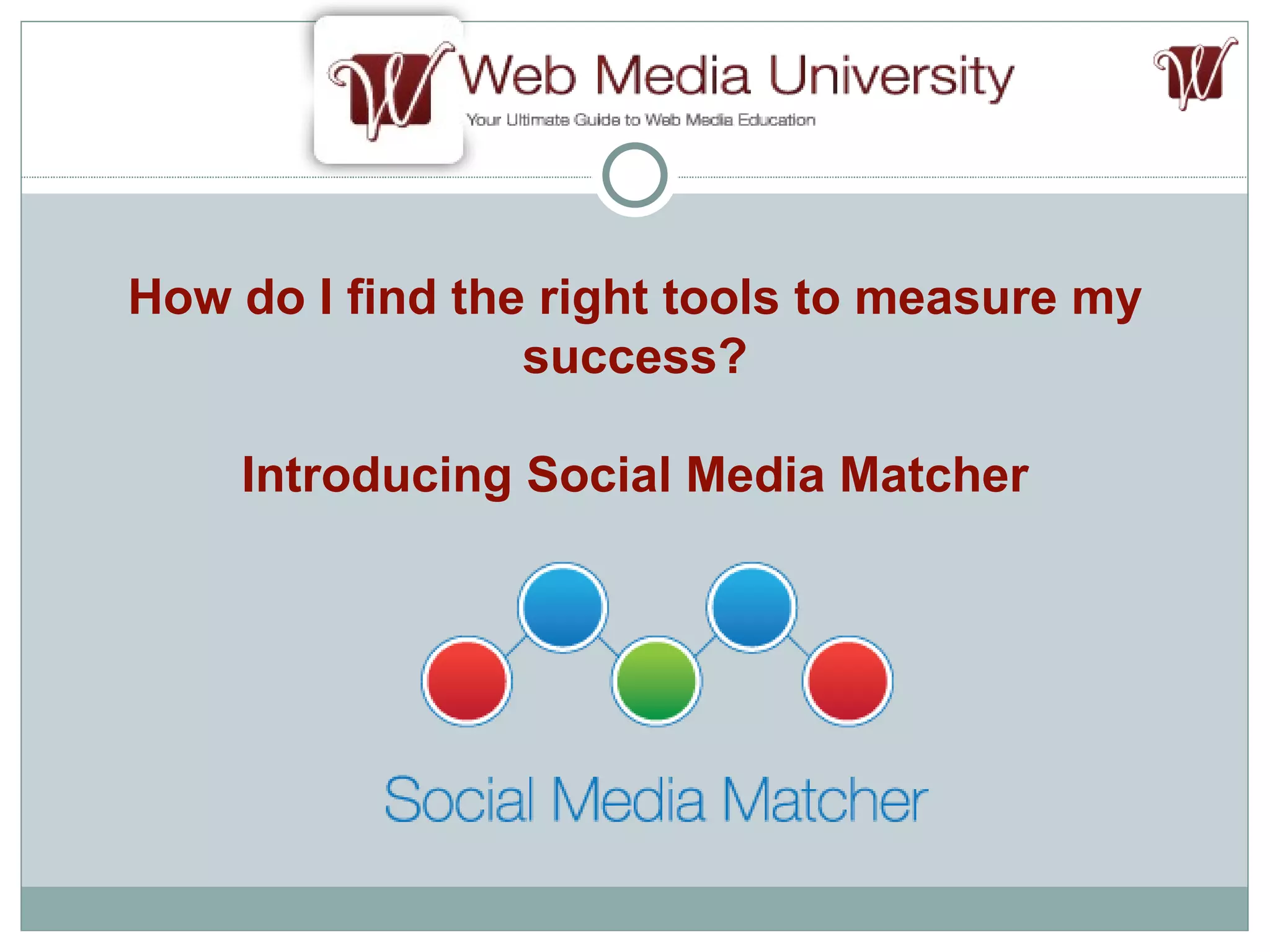 How do I find the right tools to measure my success? Introducing Social Media Matcher 