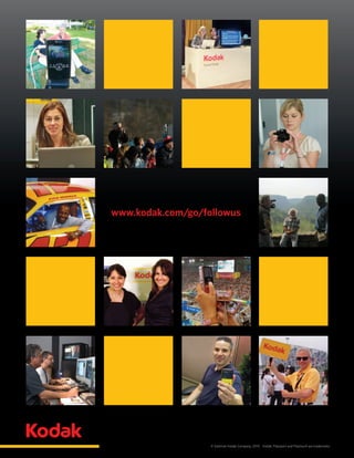 www.kodak.com/go/followus




                   © Eastman Kodak Company, 2010. Kodak, Playsport and Playtouch are trademarks.
 