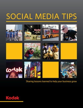 SOCIAL MEDIA TIPS




    Sharing lessons learned to help your business grow
 