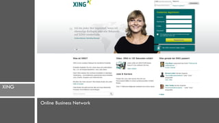 XING

       Online Business Network
 