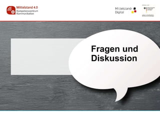 Fragen und
Diskussion
 