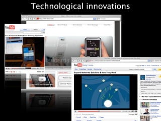 Technological innovations




              36
 