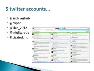 @archiveshub @copac @lilac_2012 @infolitgroup @LisaJeskins 