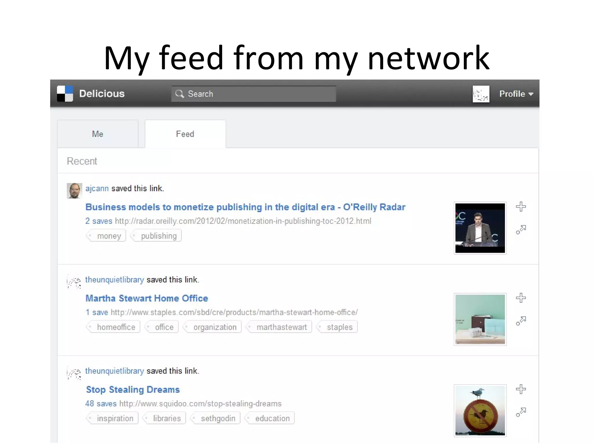 My feed from my network
 