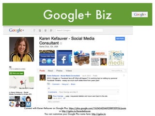 Google+ Biz




Connect with Karen Kefauver on Google Plus: https://plus.google.com/116345420469288930926/posts
          ...