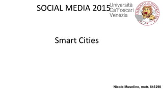 SOCIAL MEDIA 2015
Smart Cities
 