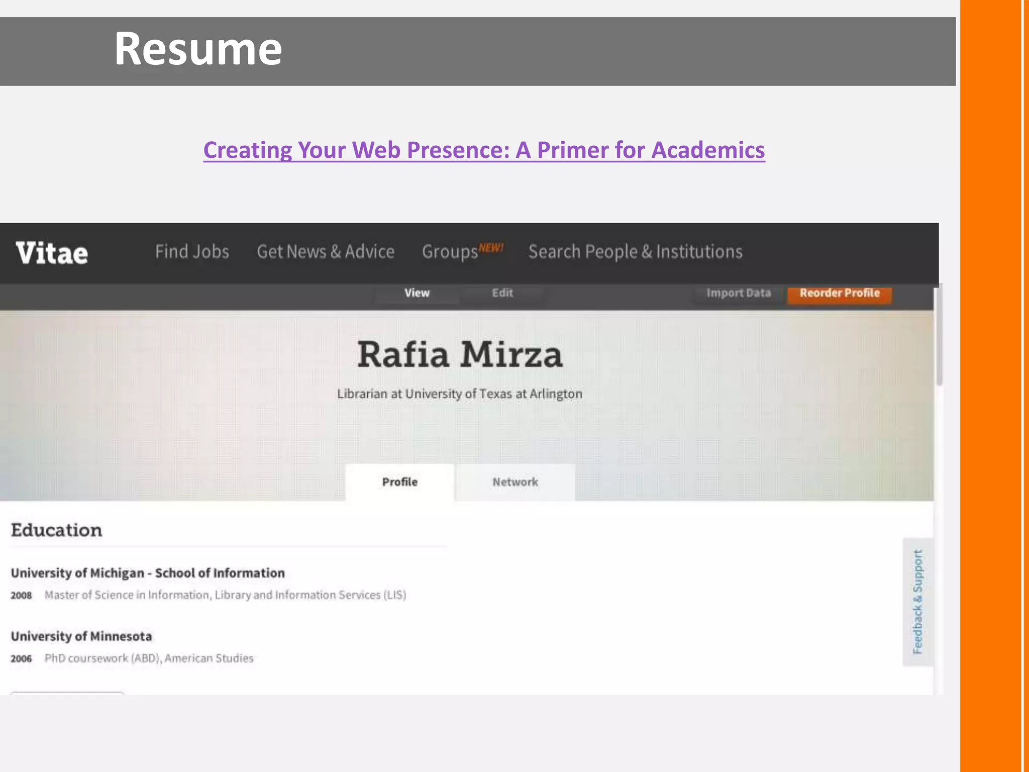 Resume
Creating Your Web Presence: A Primer for Academics
 