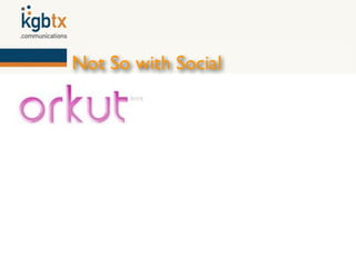 Not So with Social
 