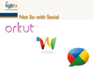 Not So with Social
 