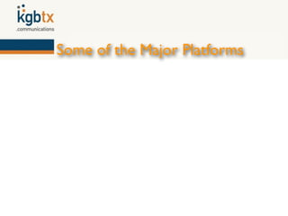 Some of the Major Platforms
 