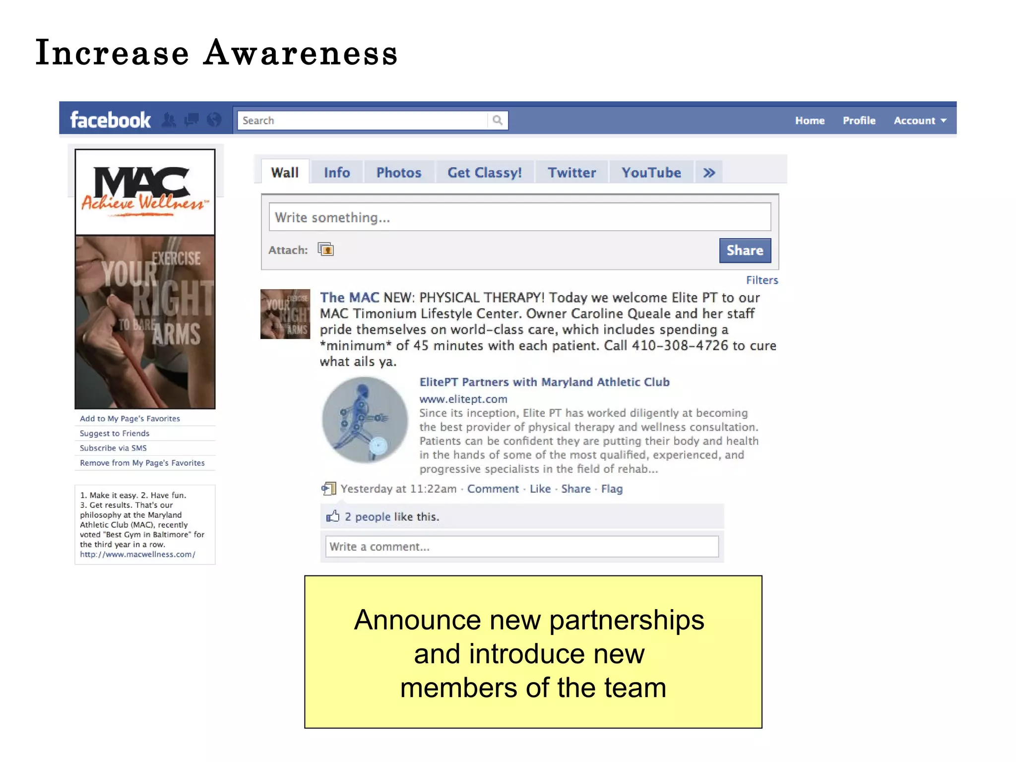 Increase Awareness Announce new partnerships  and introduce new  members of the team 