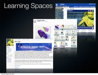 Learning Spaces




Thursday, March 25, 2010
 