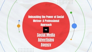Social Media
Advertising
Agency
 
