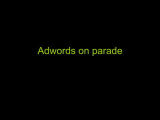 Adwords on parade 