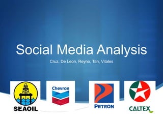 Social Media Analysis Cruz, De Leon, Reyno, Tan, Vitales 