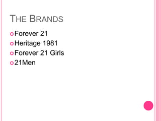 The BrandsForever 21Heritage 1981Forever 21 Girls21Men 