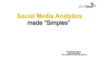 Social Media   Analytics made   “Simples”  