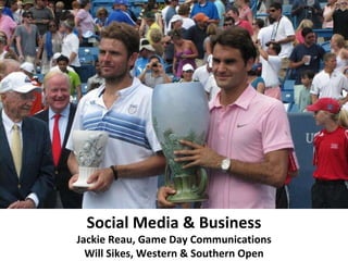 Social Media & Business Jackie Reau, Game Day Communications Will Sikes, Western & Southern Open 