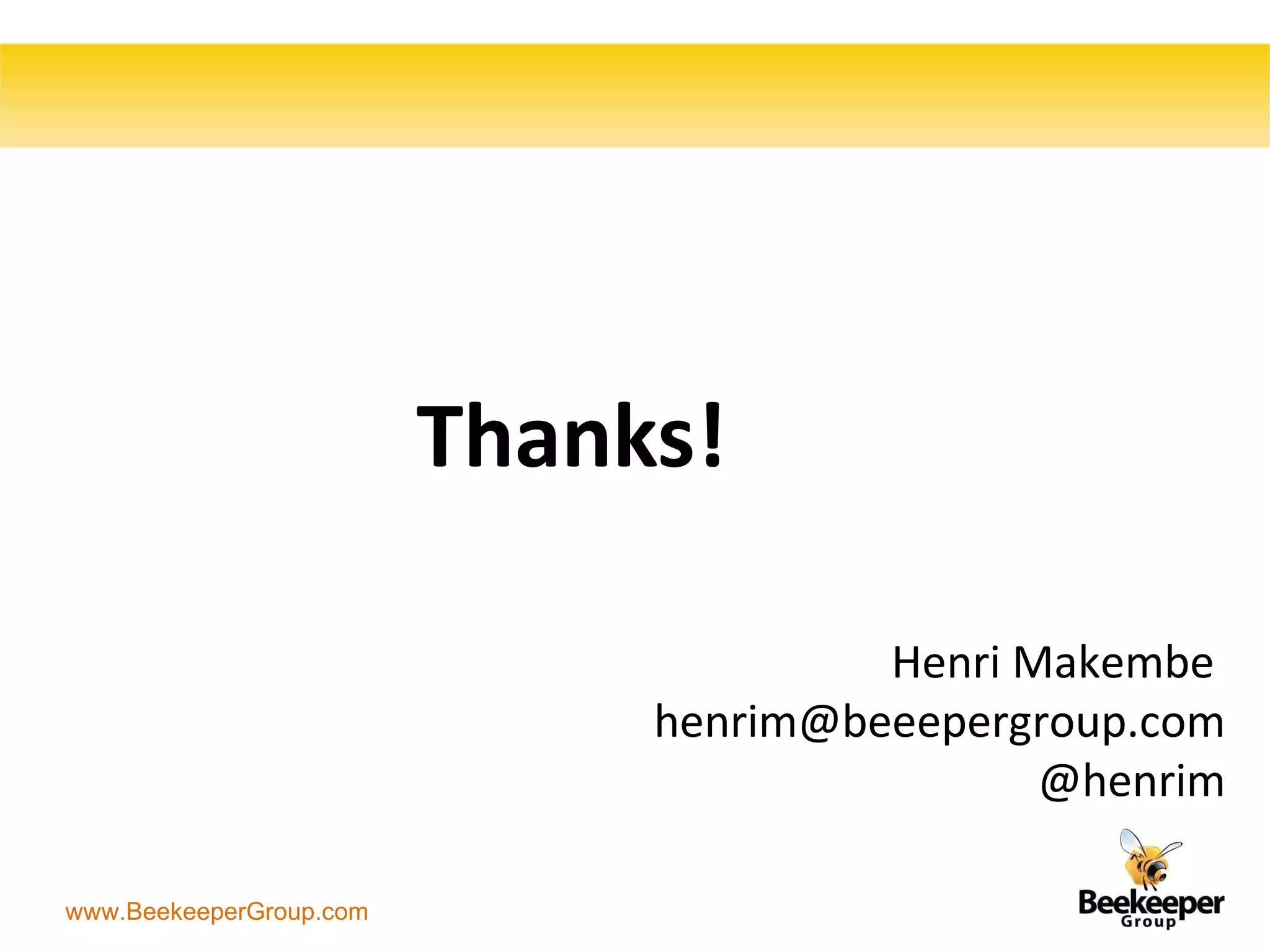 Thanks! Henri Makembe  [email_address] @henrim 
