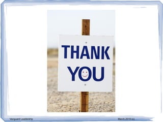 Vanguard Leadership   March,2010 (c)
 