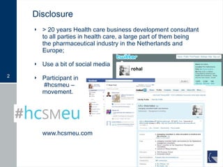 Disclosure <ul><li>> 20 years Health care business development consultant to all parties in health care, a large part of t...