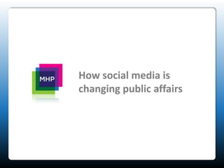 How social media is changing public affairs 