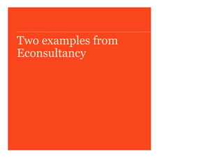 |   13 January 2008 |   Course Title |   Two examples from Econsultancy 