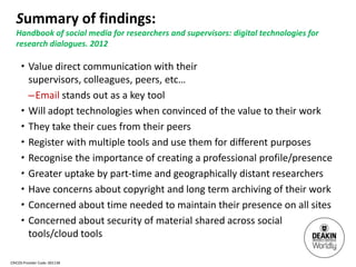 Summary of findings:
   Handbook of social media for researchers and supervisors: digital technologies for
   research dia...