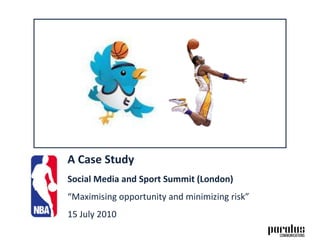 A Case StudySocial Media and Sport Summit (London)“Maximising opportunity and minimizing risk”15 July 2010 