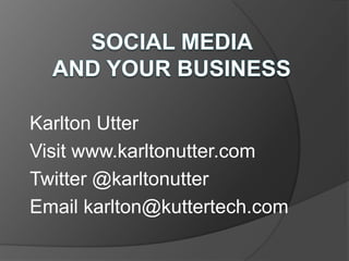 Karlton Utter
Visit www.karltonutter.com
Twitter @karltonutter
Email karlton@kuttertech.com
 