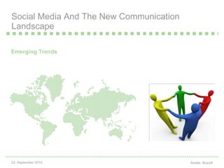 Social Media And The New Communication Landscape  <ul><li>Emerging Trends  </li></ul>